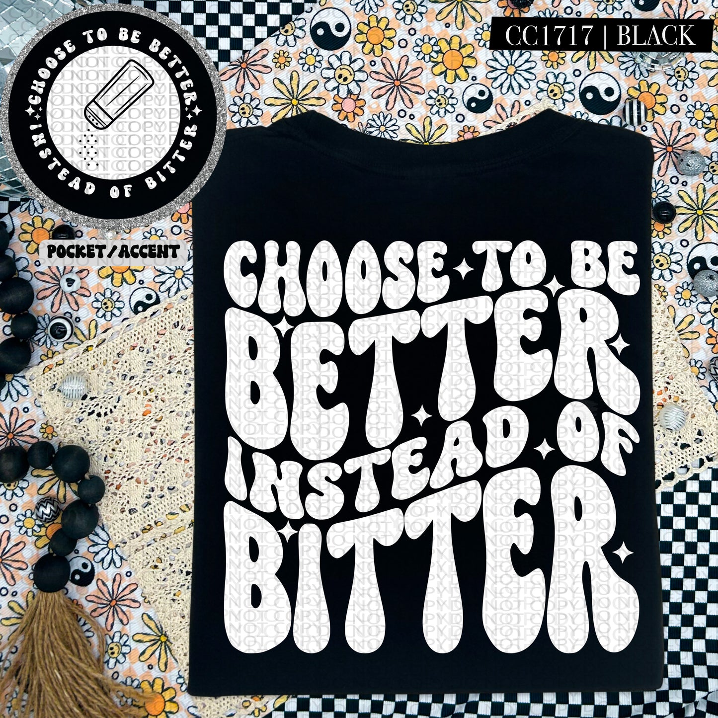 Choose To Be Better Instead Of Bitter | Wavy Snarky PNG