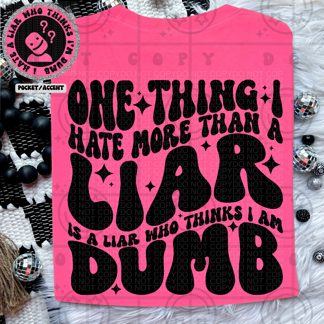 One Thing I Hate More Than A Liar PNG