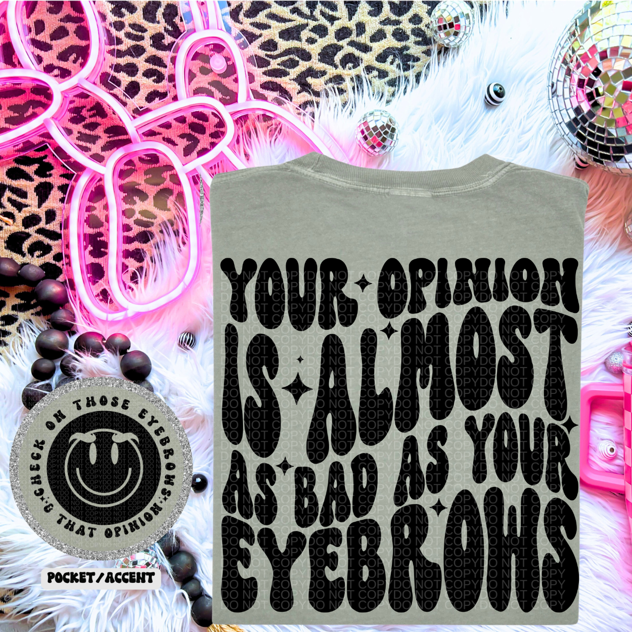 Your Opinion Is Almost As Bad As Your Eyebrows PNG