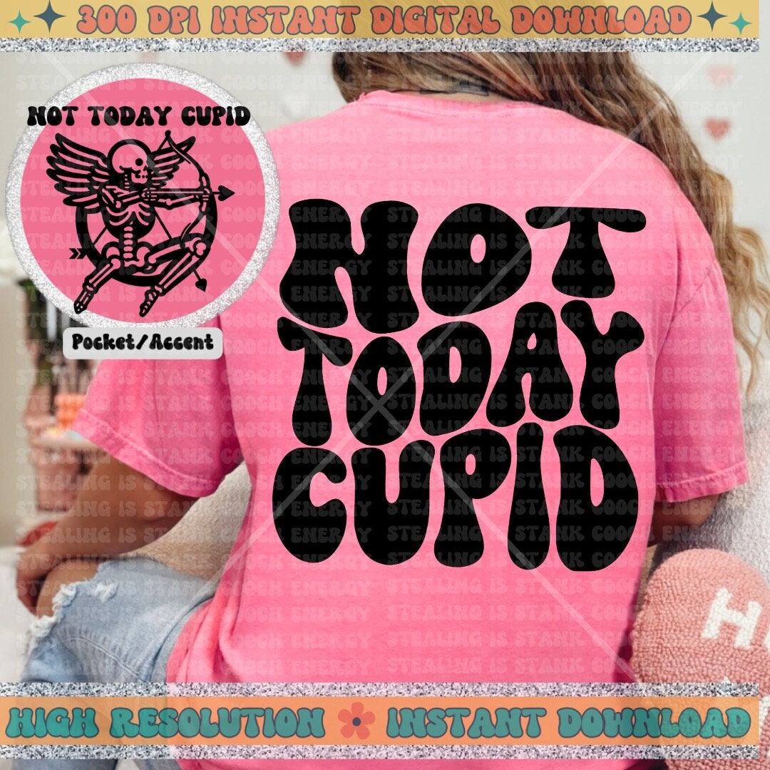 Not today Cupid PNG, digital download