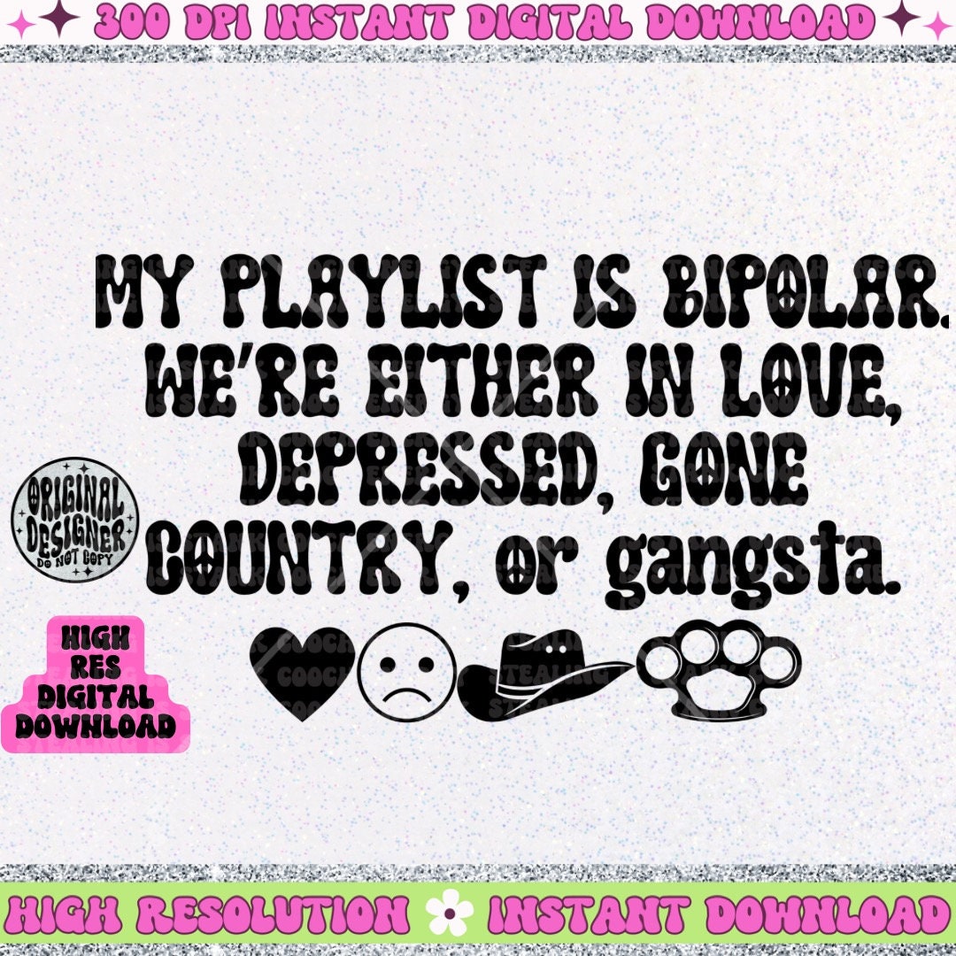 My Playlist is Bipolar PNG
