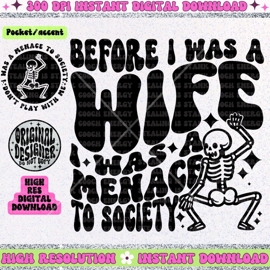 Before I was a wife I was a menace to society PNG