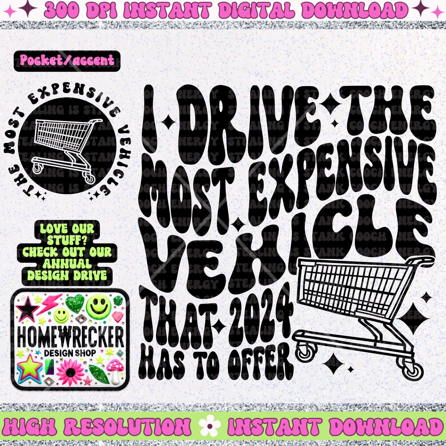 I drive the most expensive vehicle that 2024 has to offer, grocery shopping, PNG digital download, sublimation, tshirt design