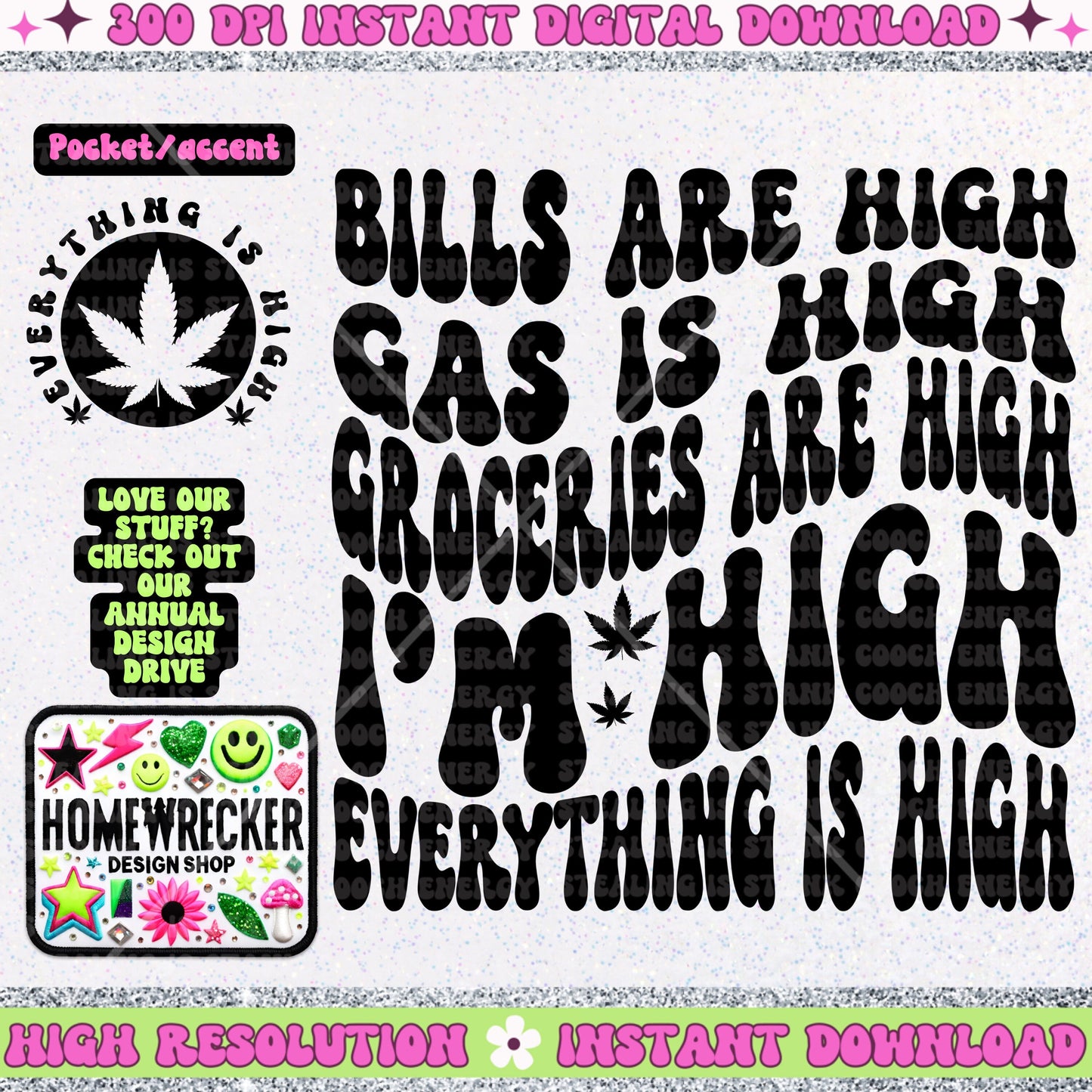 Everything is high PNG, digital download, snarky shirt designs