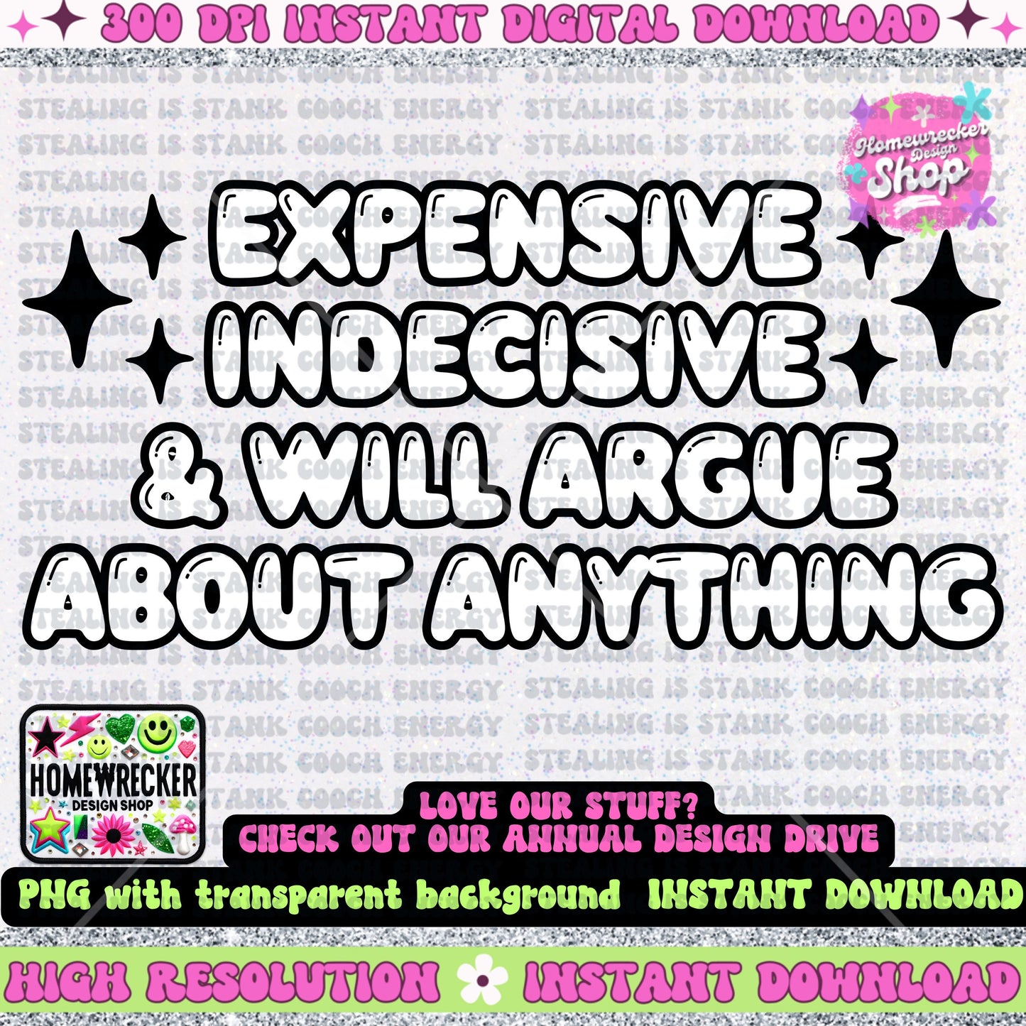 Expensive indecisive and will argue about anything PNG, retro bubble font, affirmations, universal law, mindset, digital download