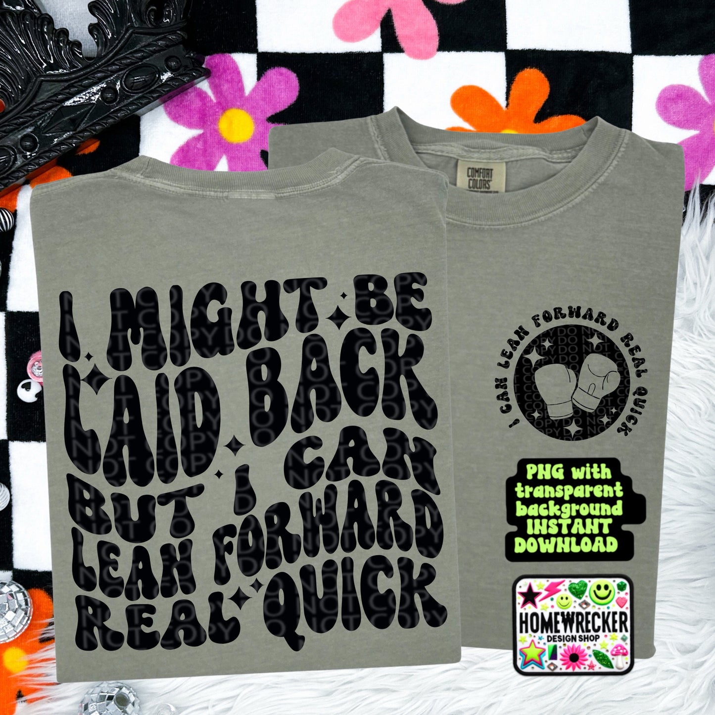 I MIGHT BE LAID BACK| Wavy Font Digital Downloads | for Crafters, Shirt Makers & DTF Printing
