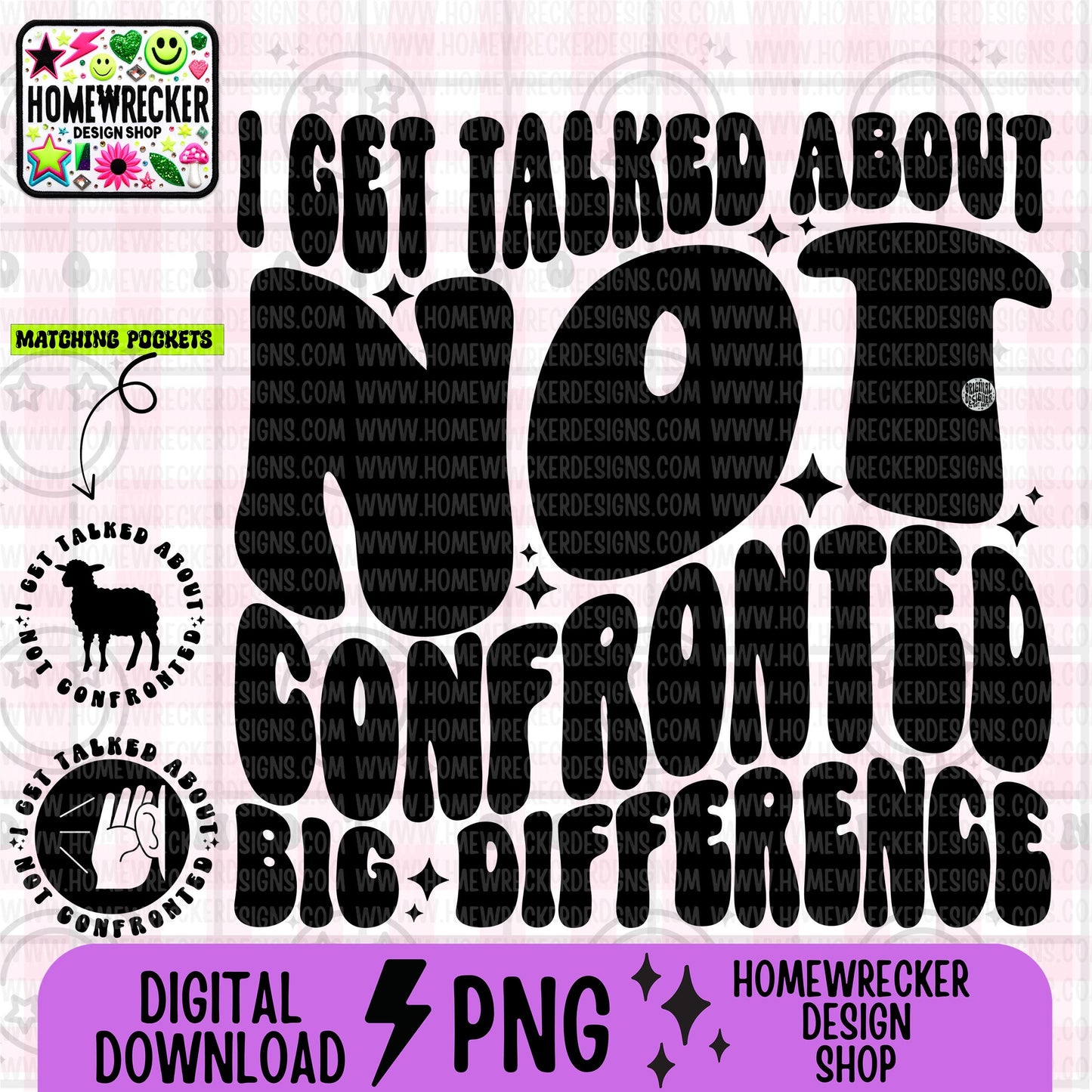 I get talked about not confronted, Wavy Design, Front Pocket, Snarky PNG, Popular, Png designs, funny, trendy