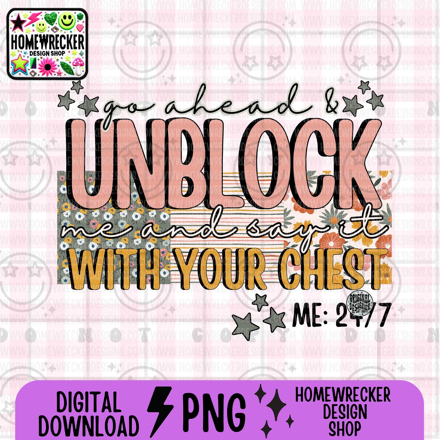 go ahead and unblock me and say it with your chest, PNG digital download