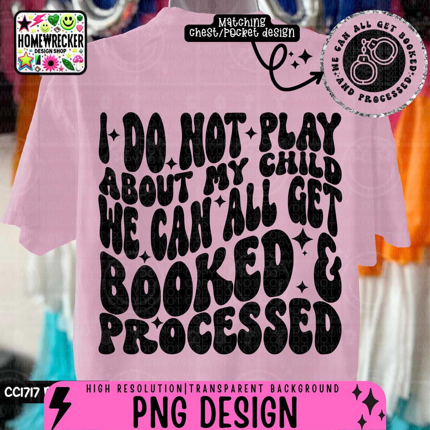 I do not play about my child and children we can all get booked and processed, Single Color Wavy Design Front Pocket Snarky PNG, download