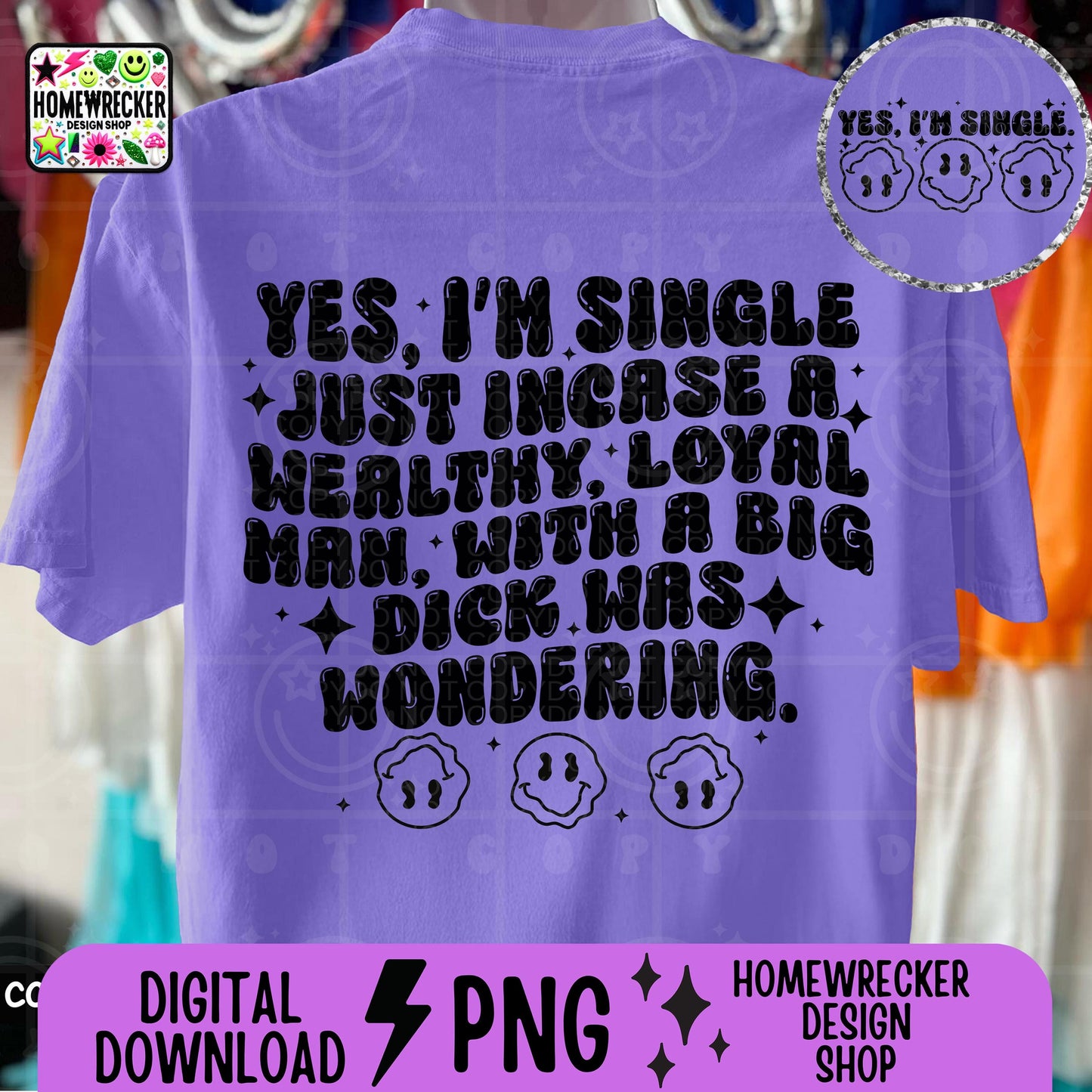 Yes I'm single just incase a wealthy loyal man was wondering PNG, digital download
