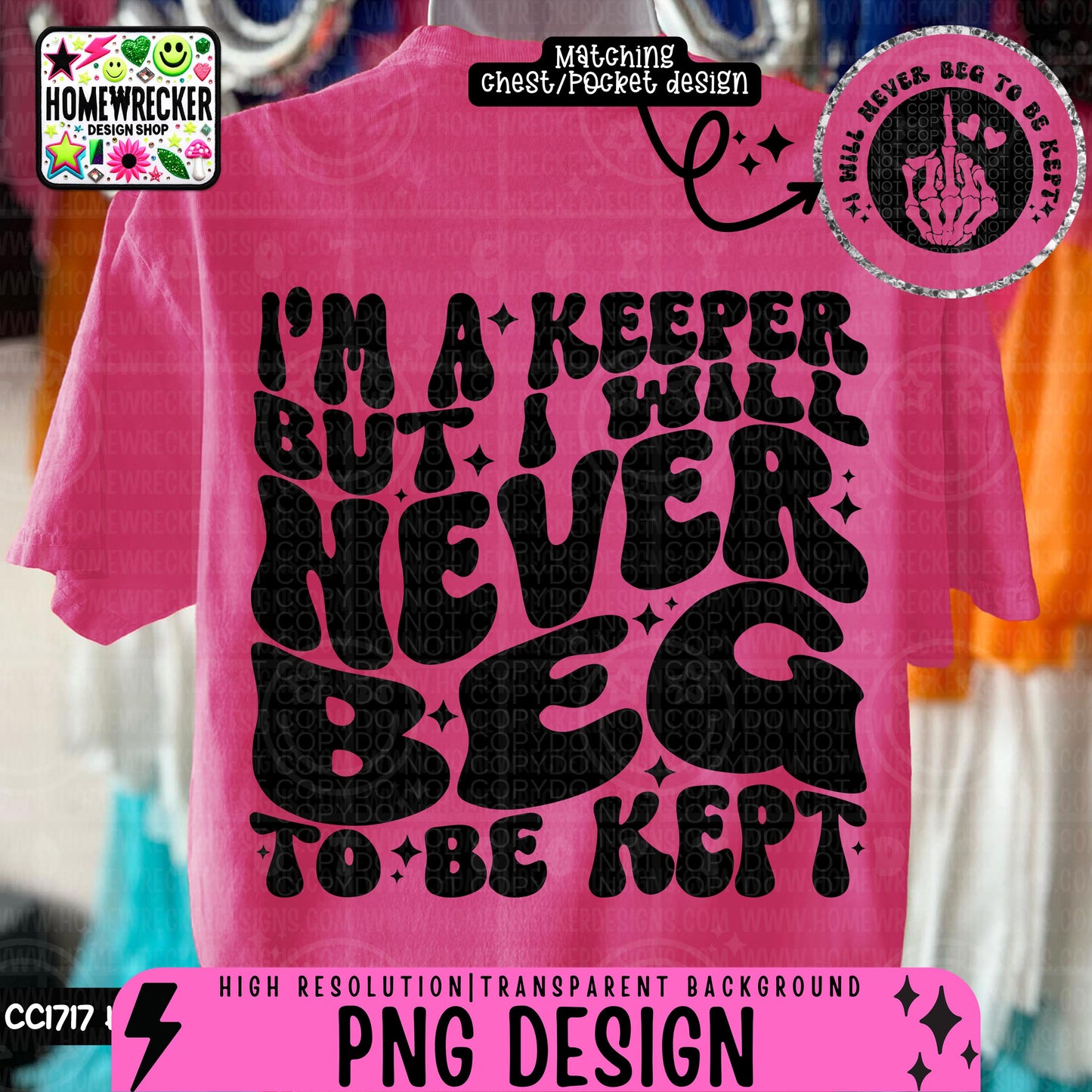 I'm a keeper but I will never beg to be kept, Single Color Wavy Design Front Pocket Snarky PNG, self love, Self Worth Digital Download