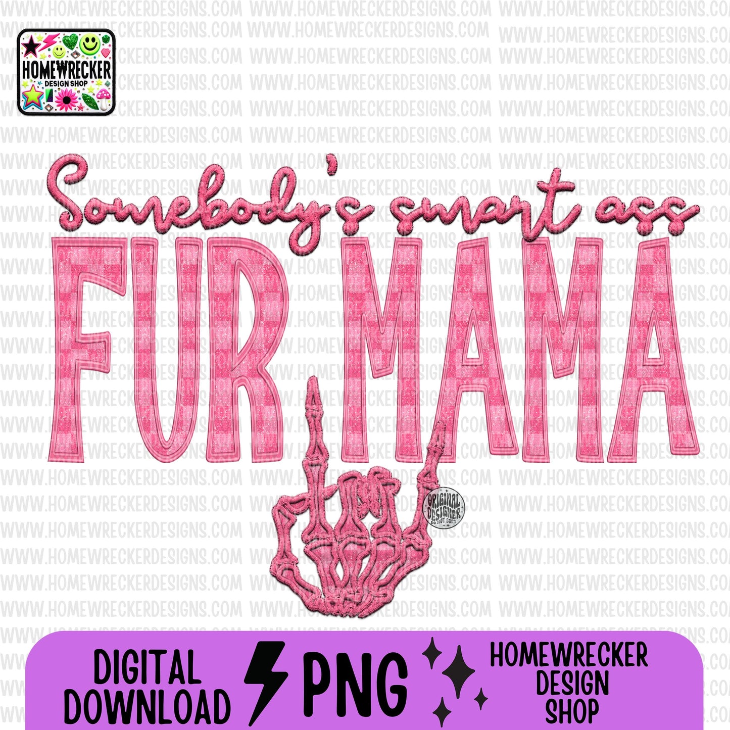 somebody's smart ass fur mama PNG faux embroidery