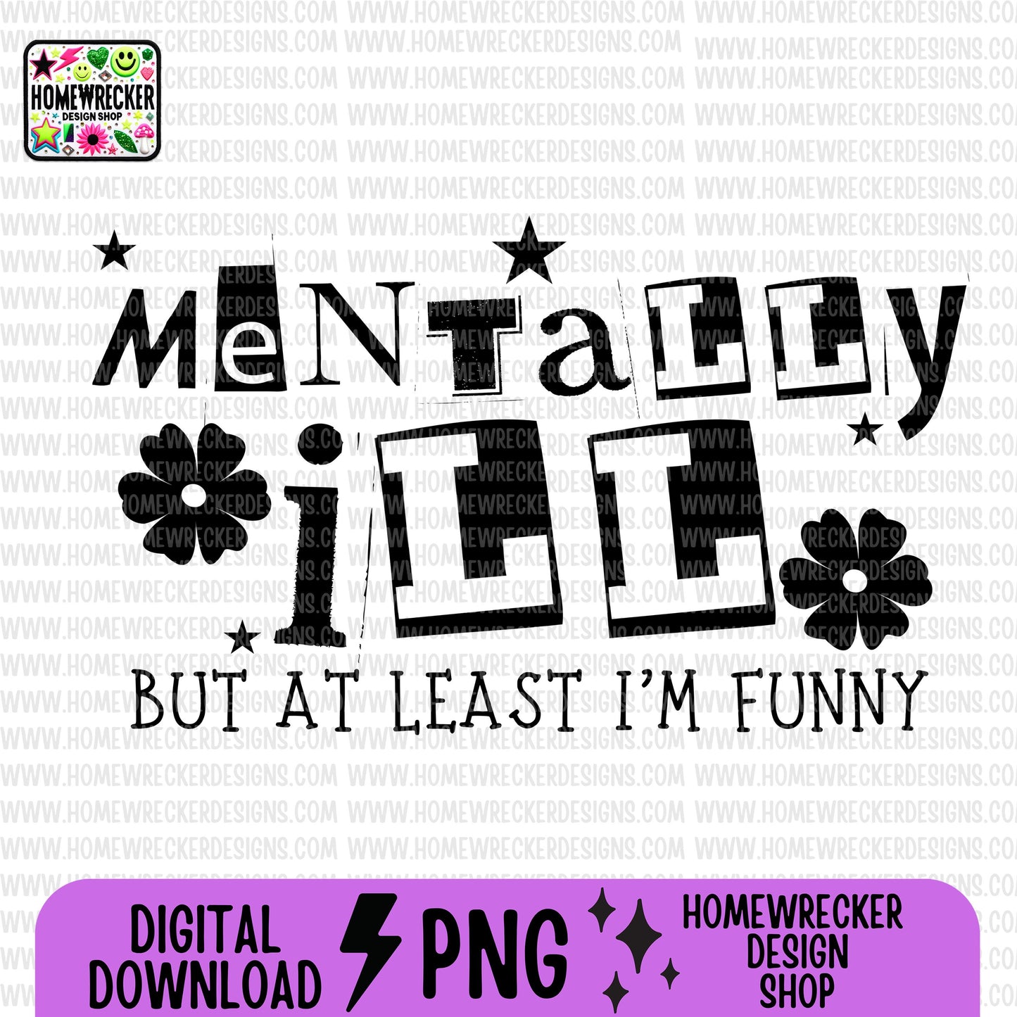 Mentally Ill but at least i'm funny PNG digital download, single color, tshirt designs, mental health