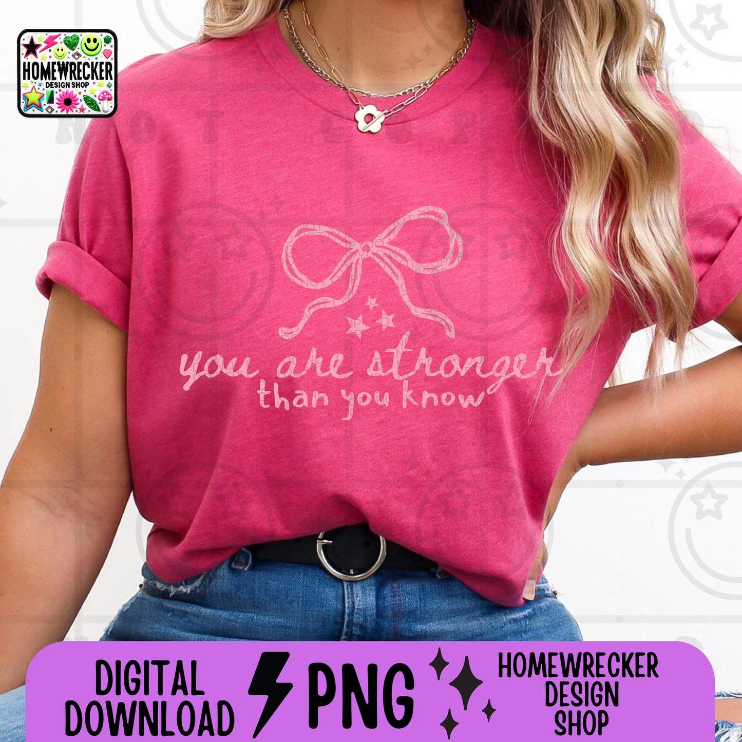You are stronger than you know PNG pink coquette bow PNG motivational inspirational quote tshirt design wall art sticker tumbler bow design