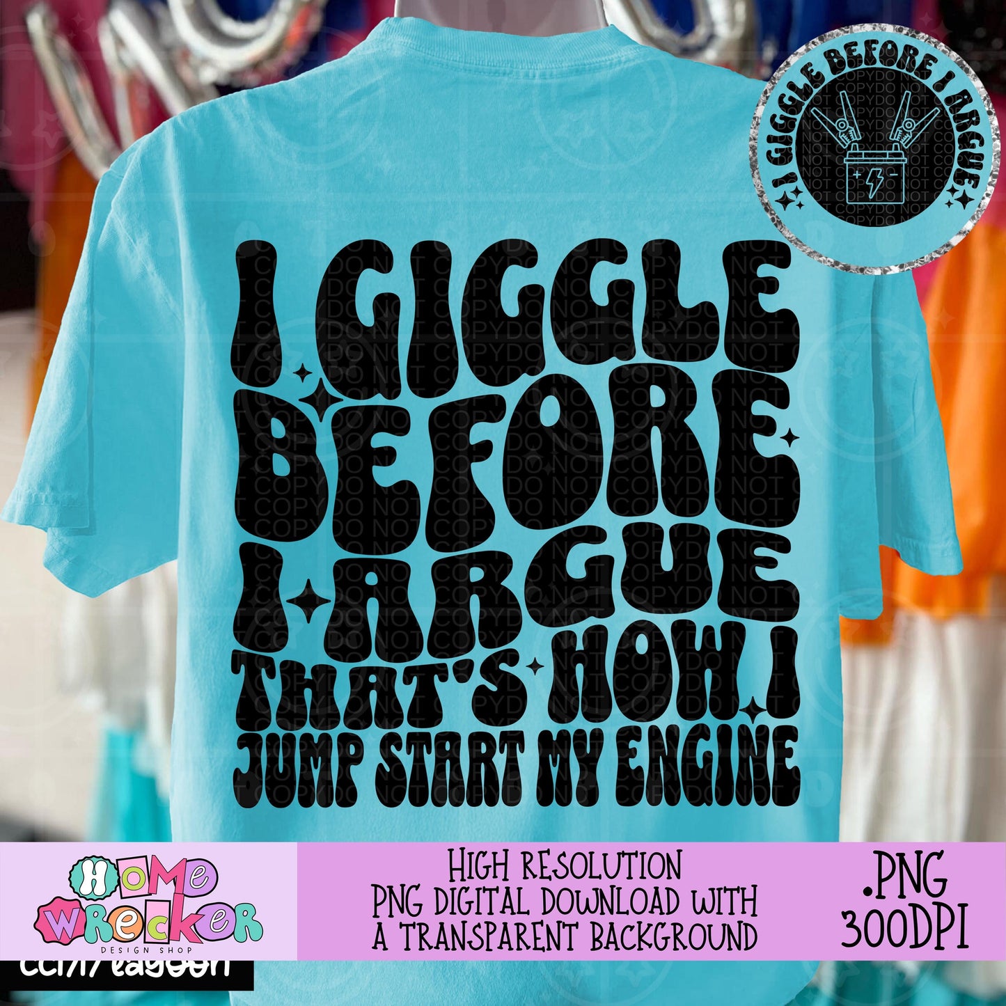 I Giggle before I Argue That's How I start my Engine, wavy design, Retro Groovy Font PNG