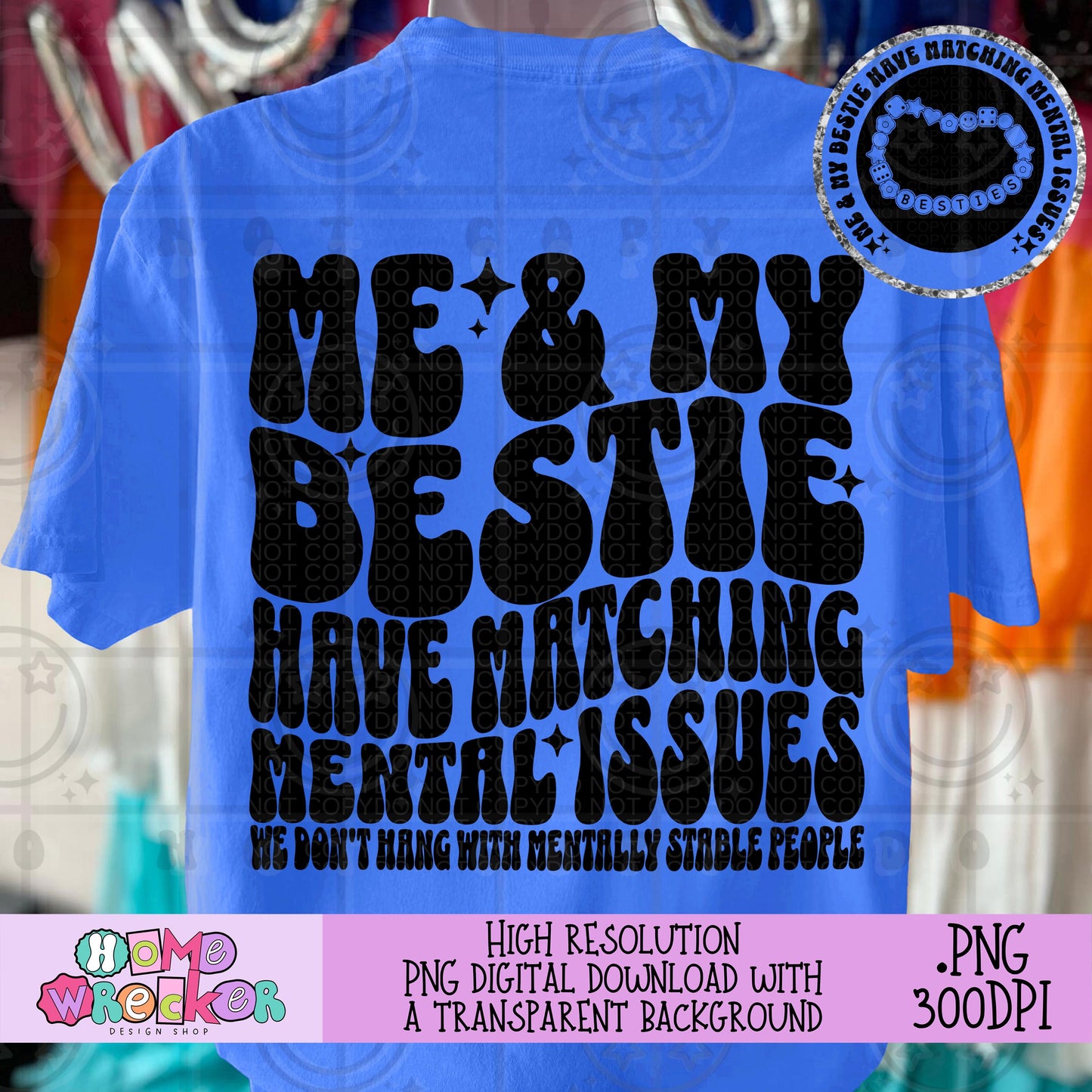 Me and my Bestie have matching mental issues PNG Mental Health Humor Digital Download, Best friend designs, Matching Shirt Best Friends PNG