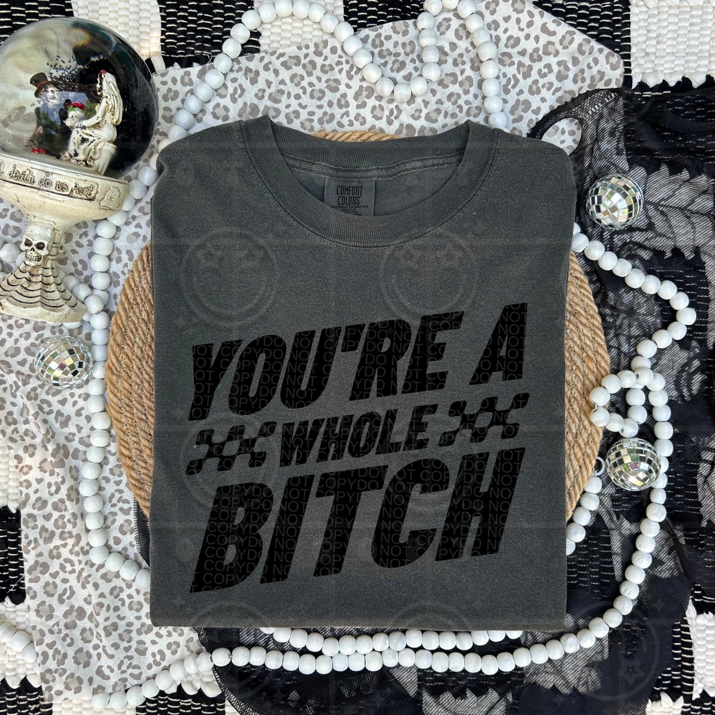 Youre a whole bitch PNG digital download
