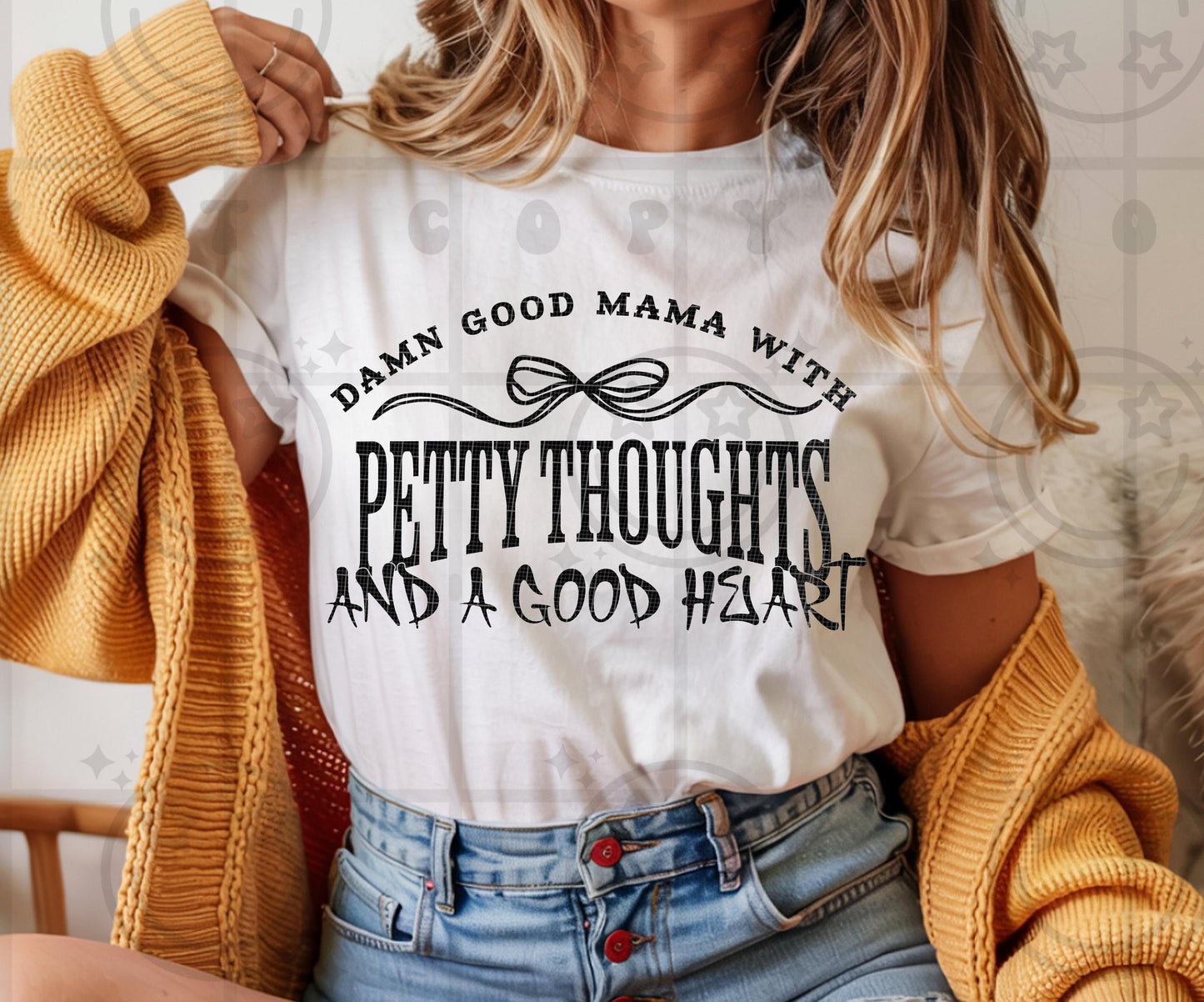 damn good mama with petty thoughts and a good heart png download