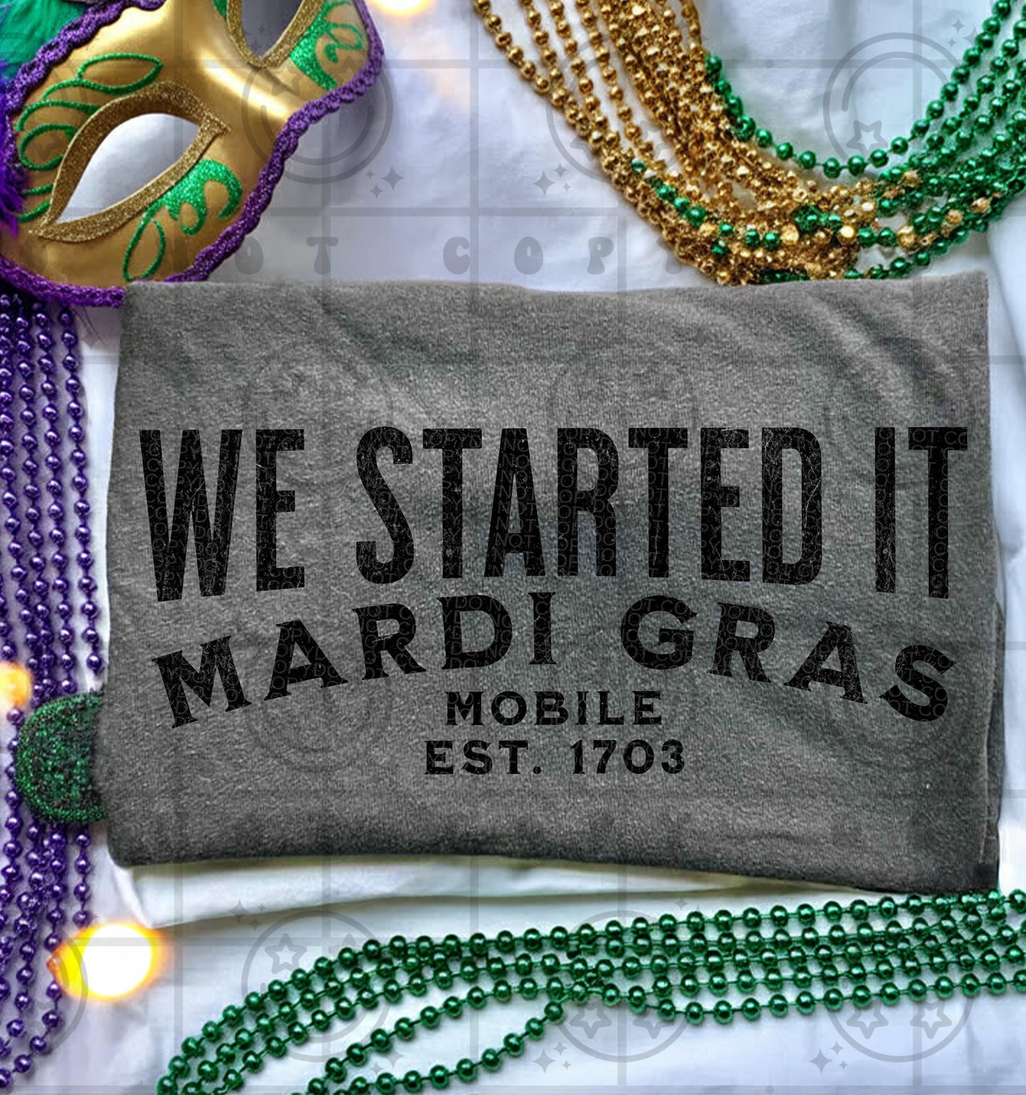 We started it Mobile Mardi Gras distressed PNG Digital Download