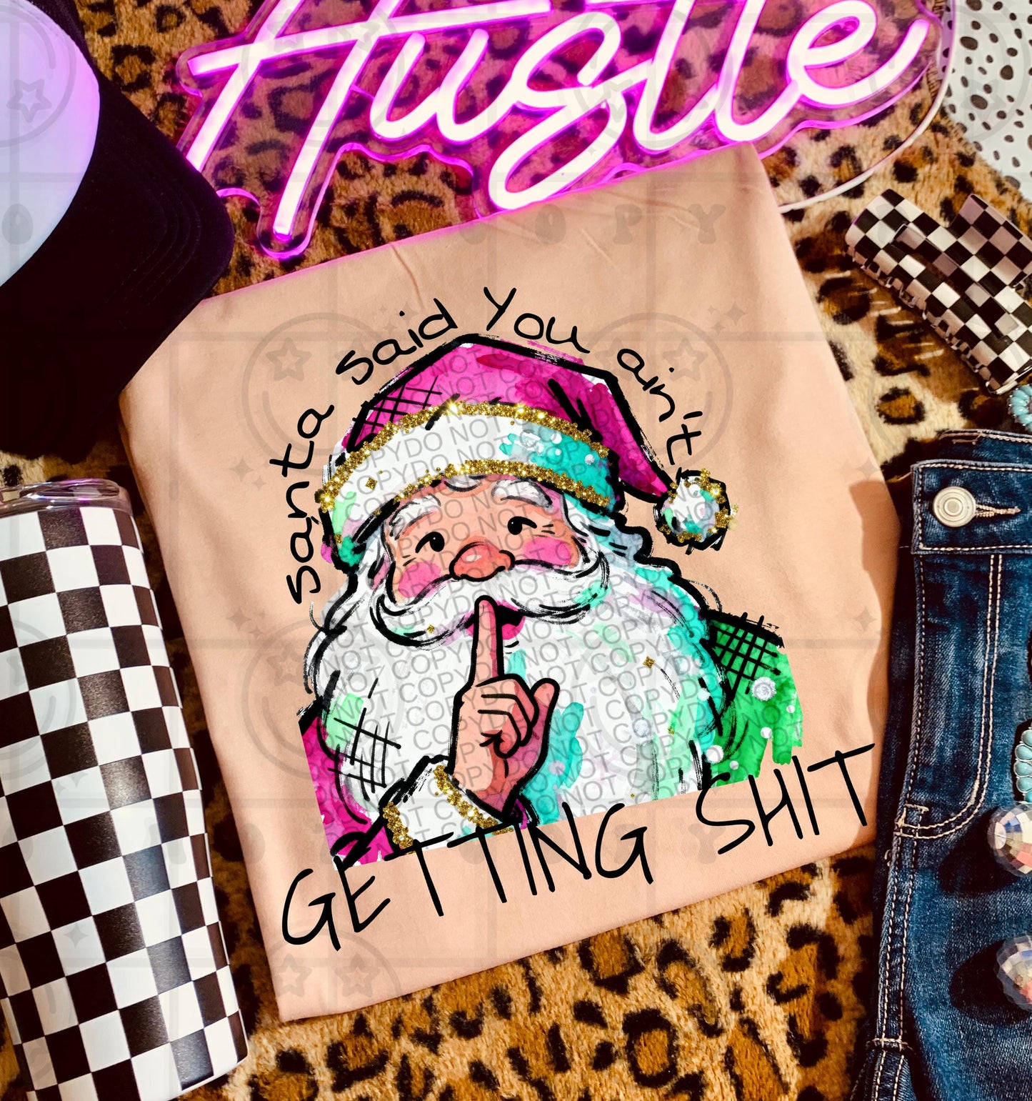 funny christmas tshirt design, Santa said you aint getting shit PNG Digital download