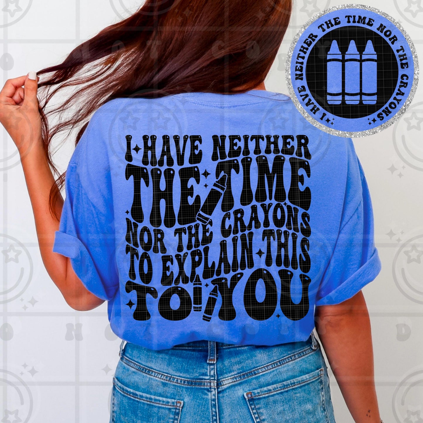 I have neither the time nor crayons to explain this to you PNG digital download, wavy words design with matching pocket