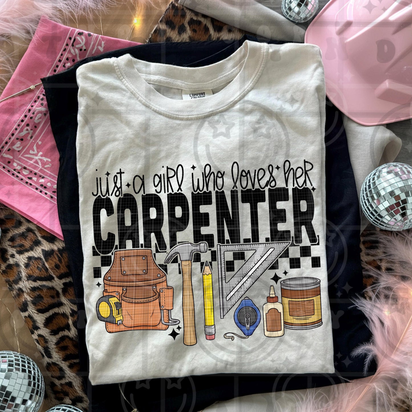 Carpenter themed illustration with tool belt hammer pencil square glue tape measure wood finish and text just a girl who loves her carpenter