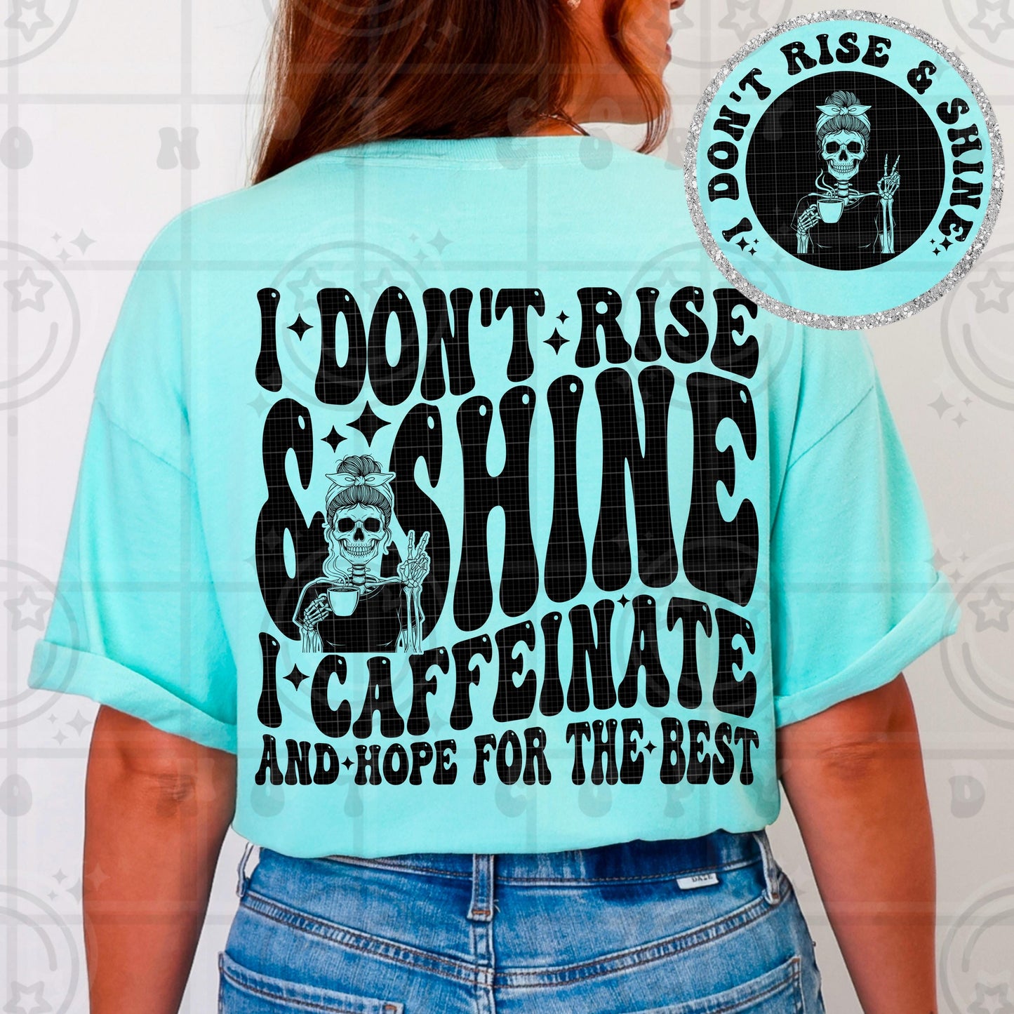 I don't rise and shine I caffeinate and hope for the best PNG digital download, wavy words design with matching pocket
