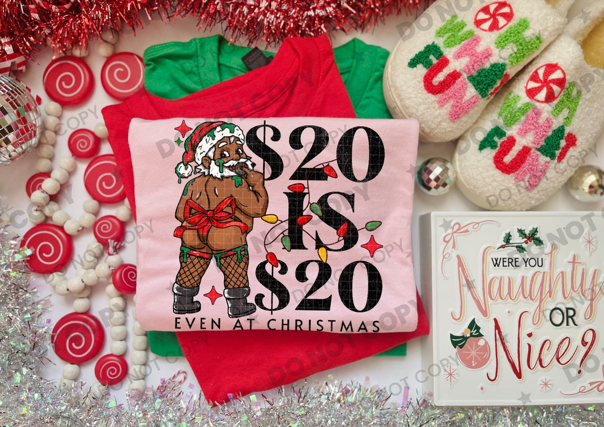 $20 Is $20 Even At Christmas PNG design, digital download