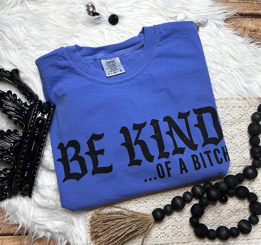 Be Kind of a Bitch PNG Digital Download