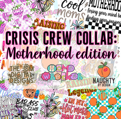 Crisis Crew Collab: Motherhood Edition