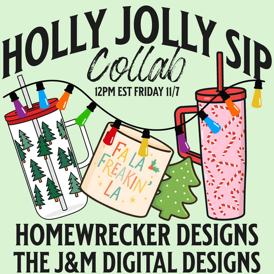 Holly Jolly Sip Collab | Homewrecker X The JM Digitals