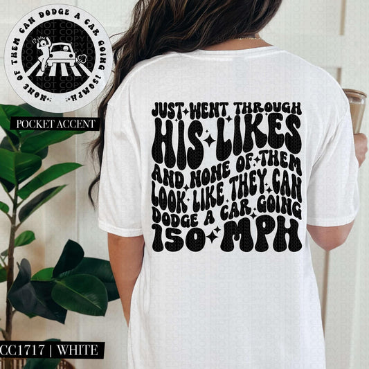 Just Went Through His LIkes And None Of Them Look Like They Can Dodge A Car Going 150 Mph | Wavy Snarky PNG