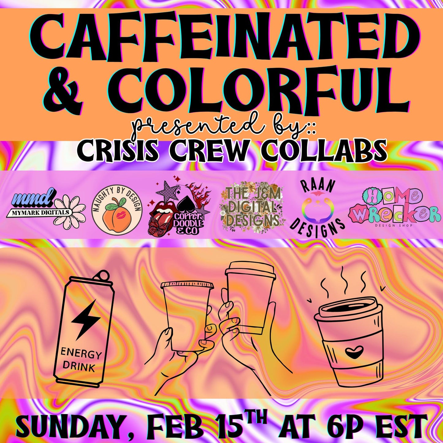 Crisis Crew Collab: Caffeinated & Colorful 2/15/26