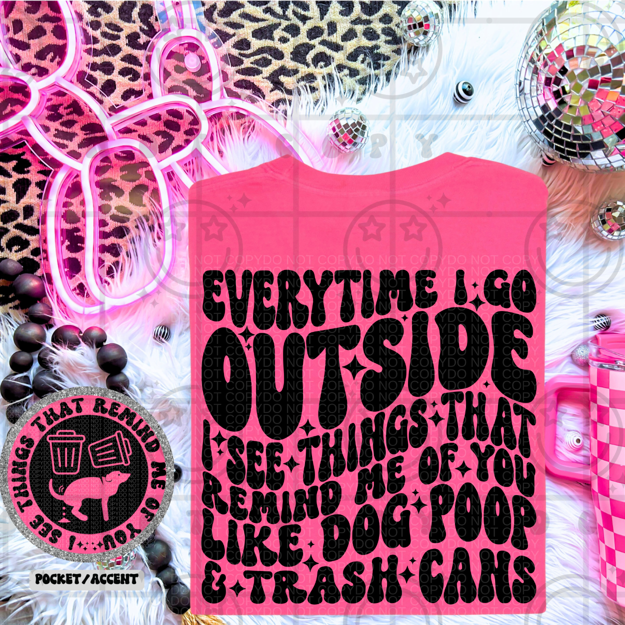 Everytime I Go Outside I See Things That Remind Me Of You  PNG