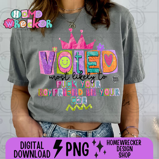 Voted Most likely to fuck your boyfriend in your car PNG