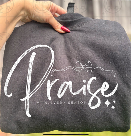 Praise Him in every season PNG | Both black and white versions included