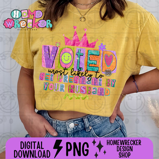 Voted Most likely to get pregnant by your husband PNG