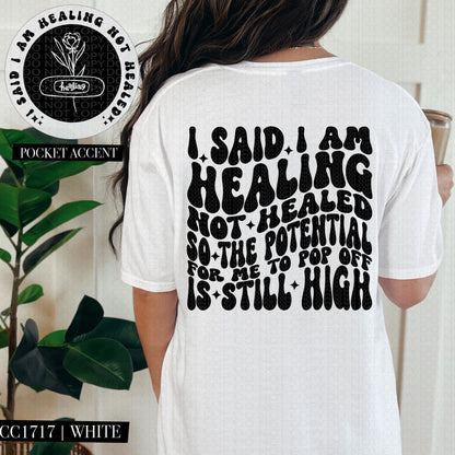 I Said I Am Healing Not Healed So The Potential For Me To Pop Off Is Still High | Wavy Snarky PNG
