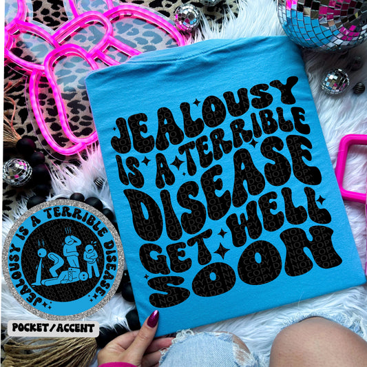 Jealousy is a Terrible Disease | Snarky Wavy PNG