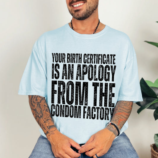 Your Birth Certificate is an Apology | Men’s png