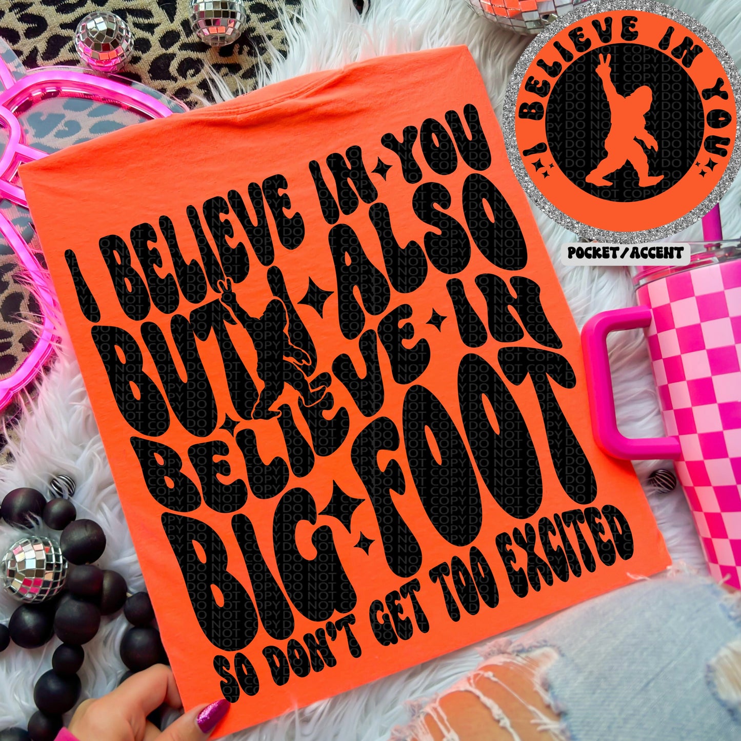 I Believe in You and Bigfoot | Wavy Font with Pocket PNG