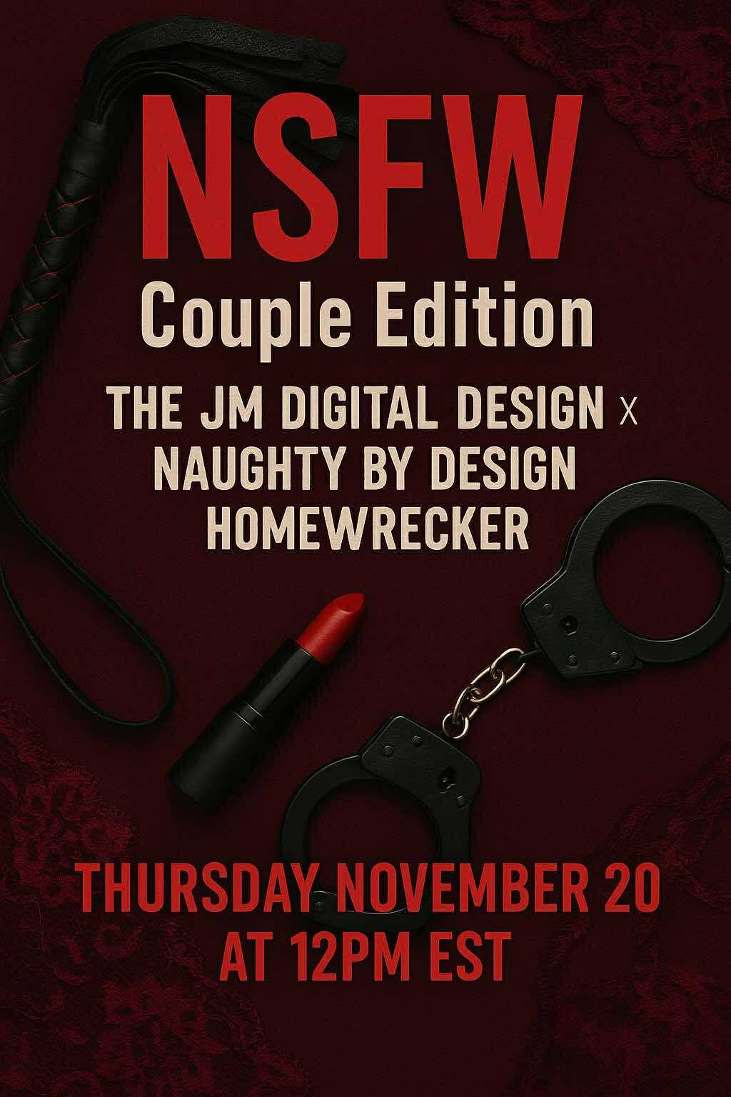 NSFW: Couples Edition | Homewrecker x Naughty by Design x The JM Digitals