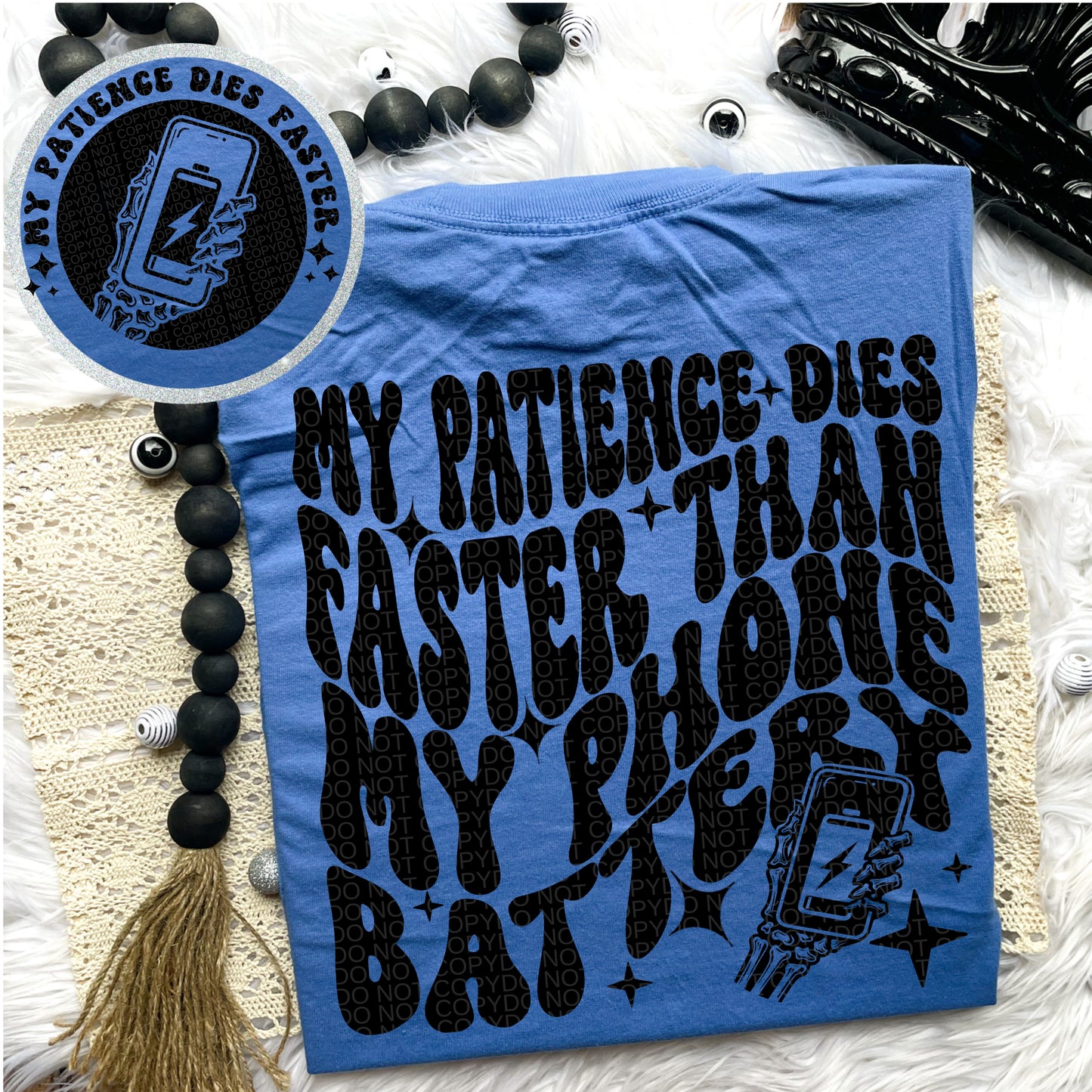 My Patience Dies Faster Than my Phone Battery PNG Digital Download