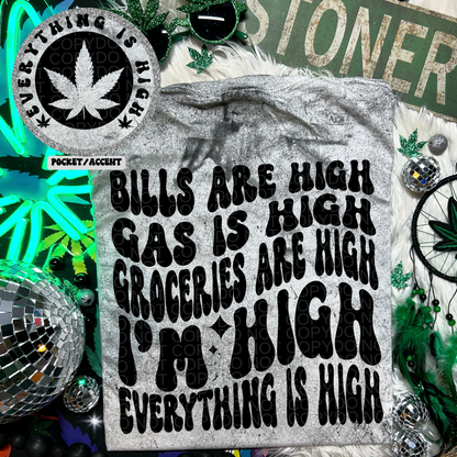 Everything is high PNG, digital download, snarky shirt designs