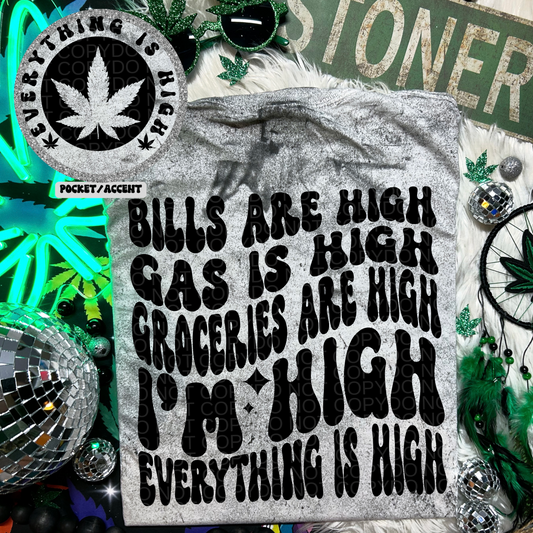 Everything is high PNG, digital download, snarky shirt designs