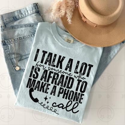 I talk a lot for someone afraid to make a phone call | Single Color PNG