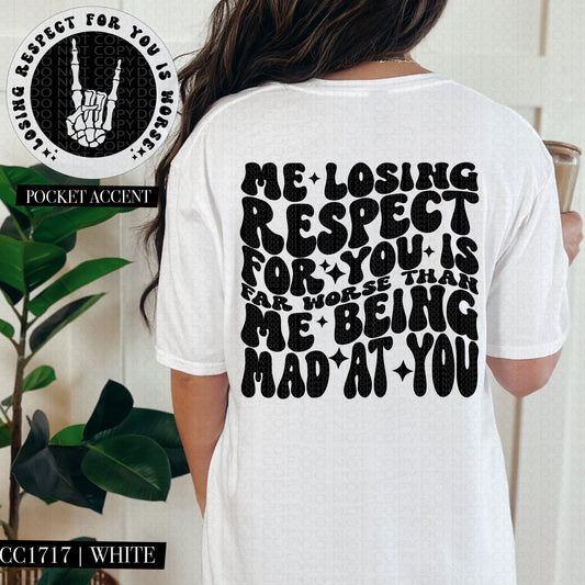 Me Losing Respect For You Is Far More Than Me Being Mad At You | Wavy Snarky PNG