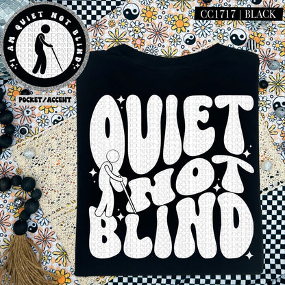 Quiet Not Blind | Wavy Snarky PNG