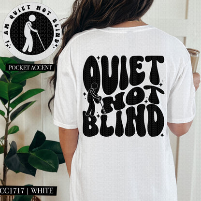 Quiet Not Blind | Wavy Snarky PNG