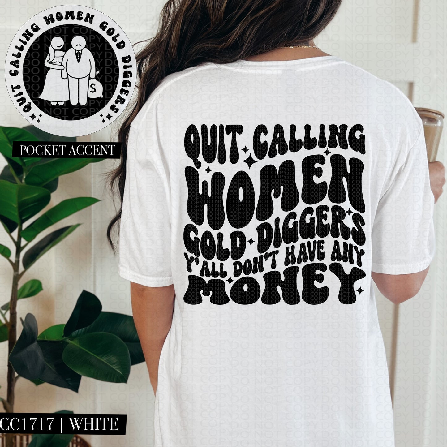 Quit Calling Women Gold Diggers Y'all Don't Have Any Money  | Wavy Snarky PNG